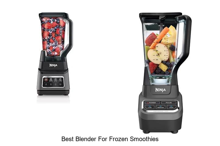 Best Blender For Frozen Smoothies That Will Blow Your Mind!