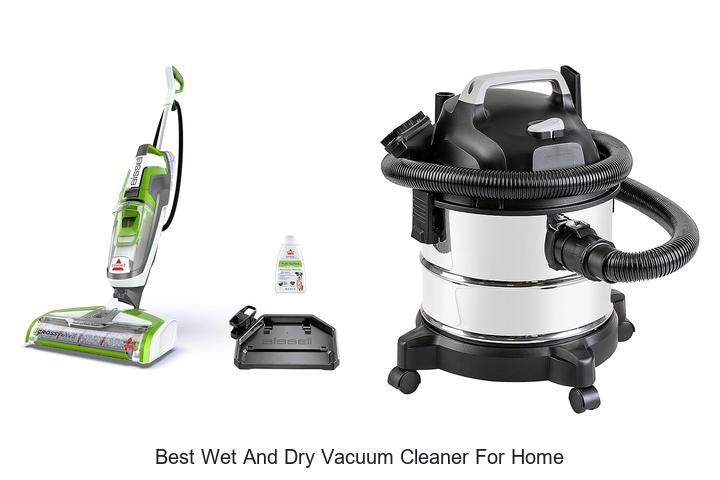 Best Wet And Dry Vacuum Cleaner For Home – Must See Picks!