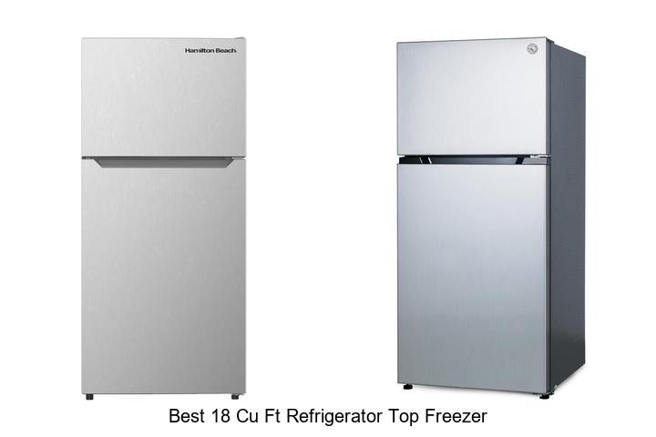 Best 18 Cu Ft Refrigerator Top Freezer You’ll Love Today!