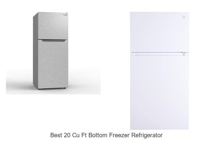 Best 20 Cu Ft Bottom Freezer Refrigerator You’ll Love!
