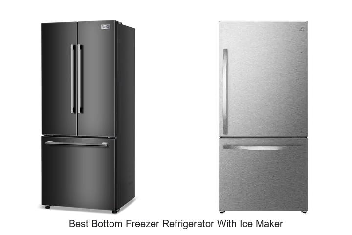 Best Bottom Freezer Refrigerator With Ice Maker You Need Now