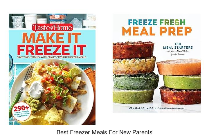 Best Freezer Meals For New Parents That Change Everything