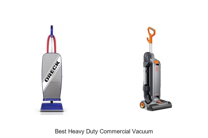 BEST HEAVY DUTY COMMERCIAL VACUUMS YOU CAN’T MISS!