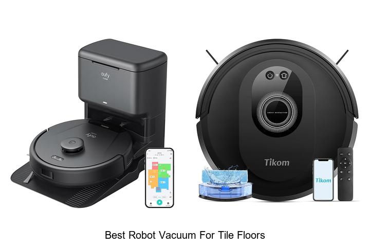 Discover The Best Robot Vacuum For Tile Floors Now!